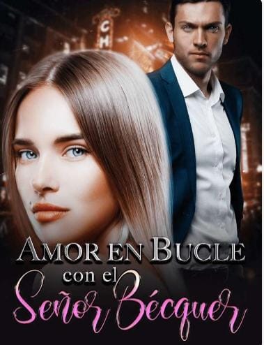 Amor en Bucle con el Señor Bécquer novela completa