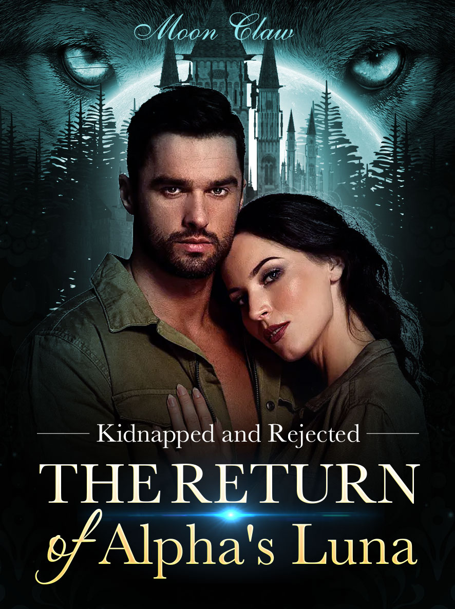 Kidnapped and Rejected The Return of Alpha's Luna (Janet and Daran) by Moon Claw